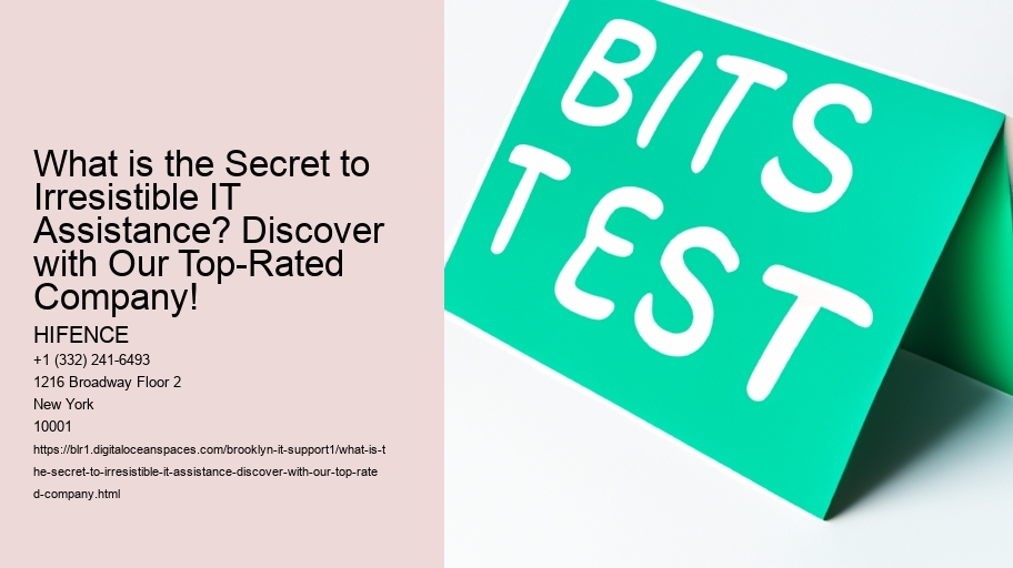 What is the Secret to Irresistible IT Assistance? Discover with Our Top-Rated Company!