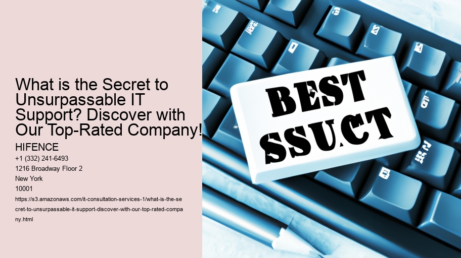 What is the Secret to Unsurpassable IT Support? Discover with Our Top-Rated Company!