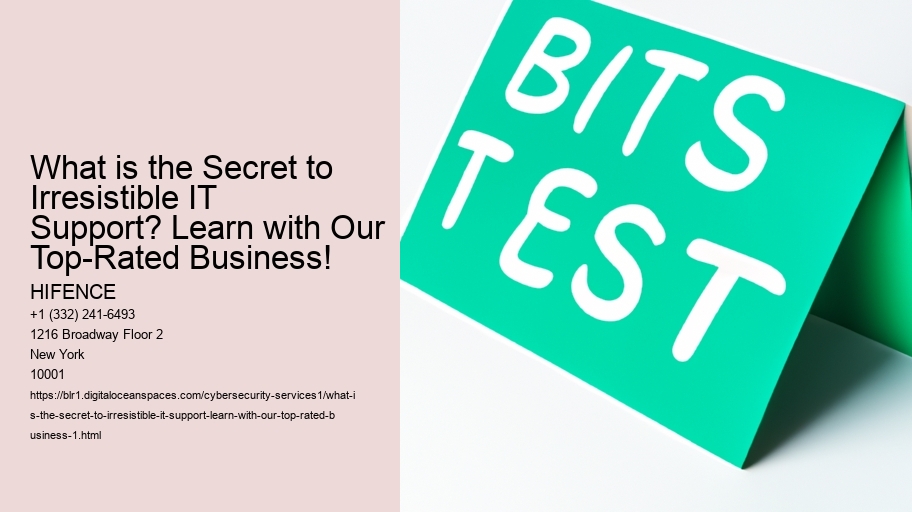 What is the Secret to Irresistible IT Support? Learn with Our Top-Rated Business!