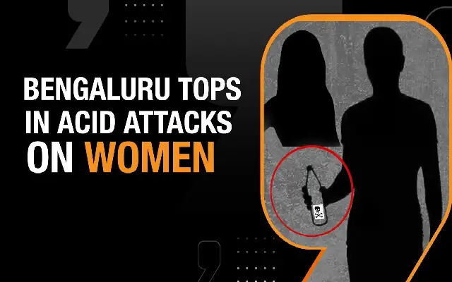 Bengaluru Tops List Of Acid Attacks Against Women In 2022